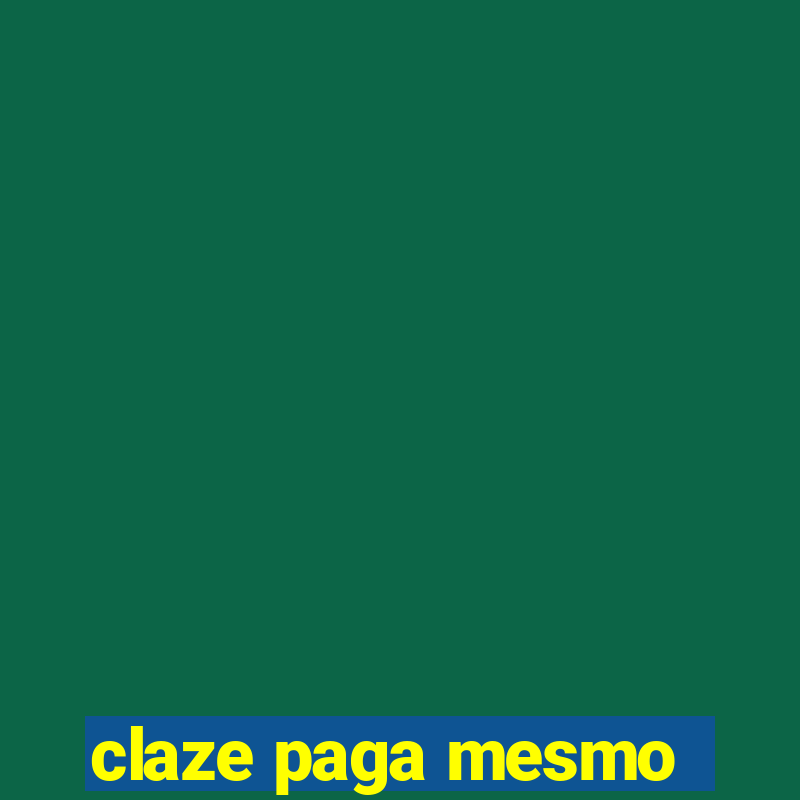 claze paga mesmo